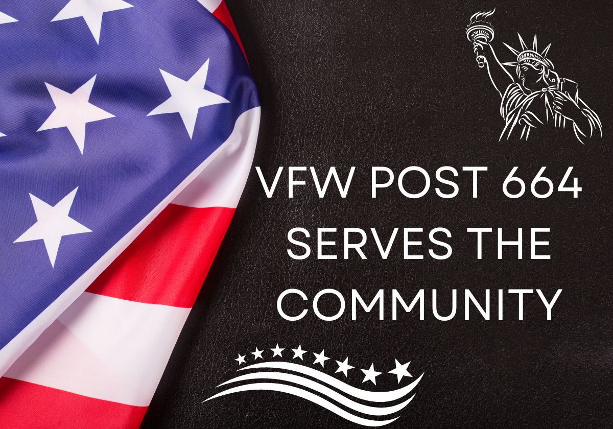 Veterans of Foreign Wars (VFW) Post 664 Continues to Serve the Community